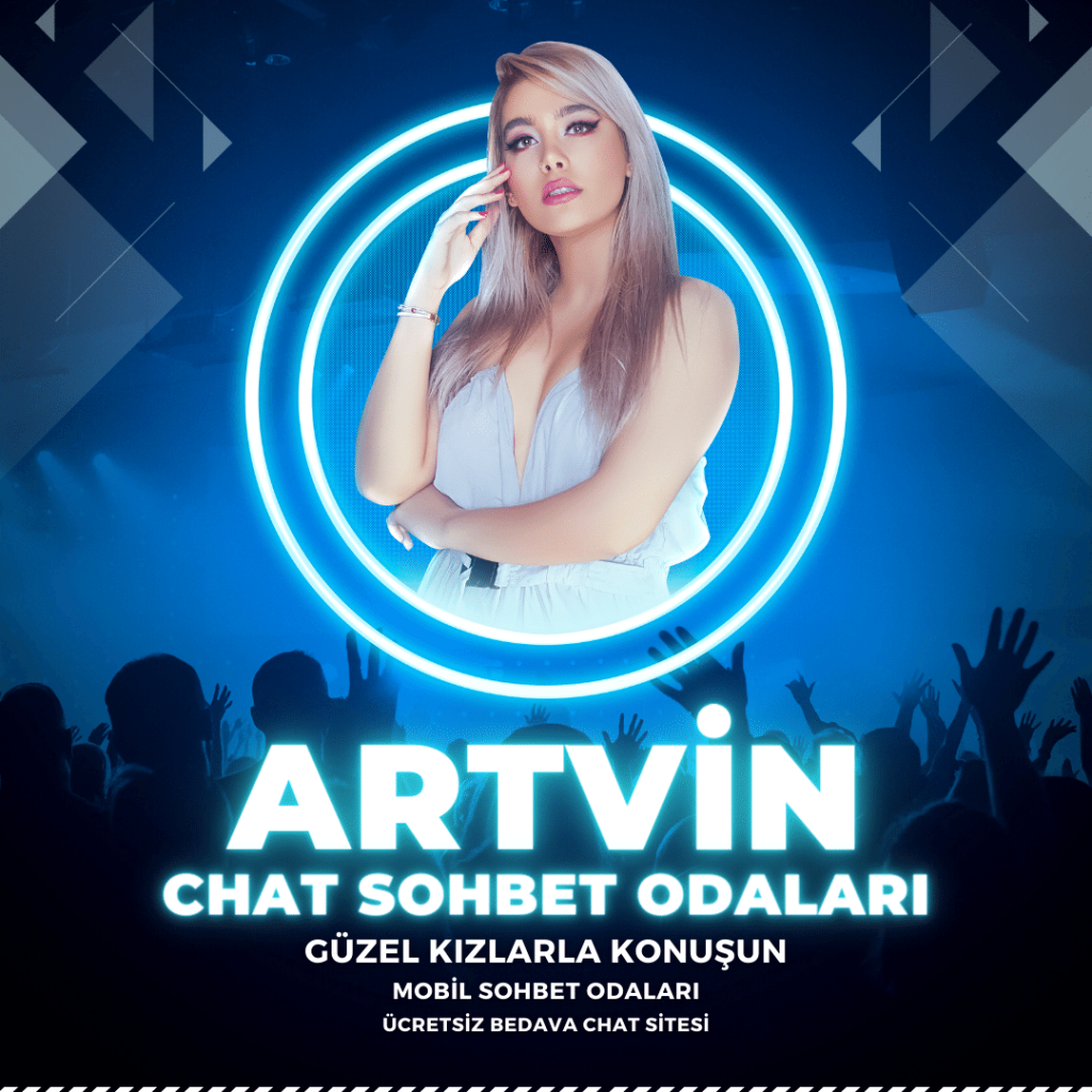 Artvin'li güzel kızlarla chat, Karadenizli insanlarla sohbet edin